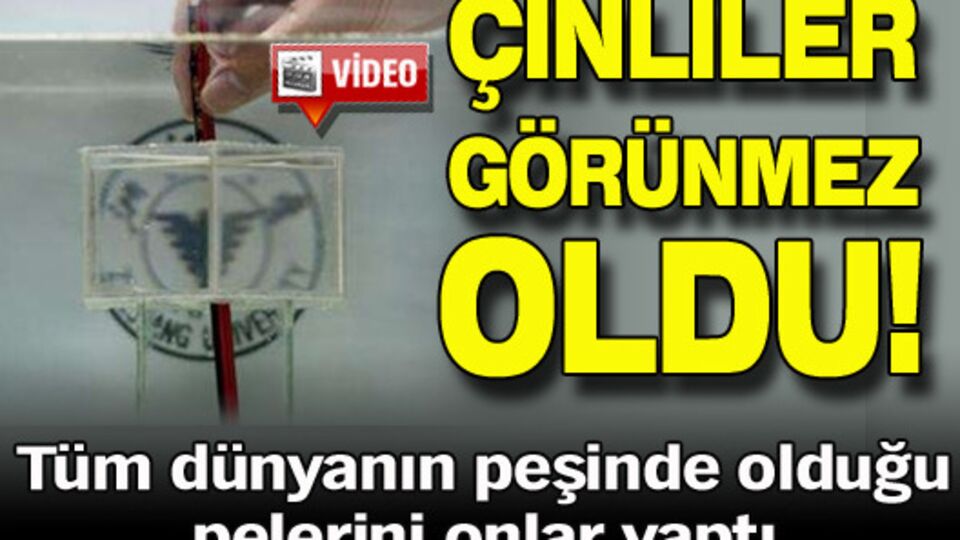 Çinliler görünmez oldu!