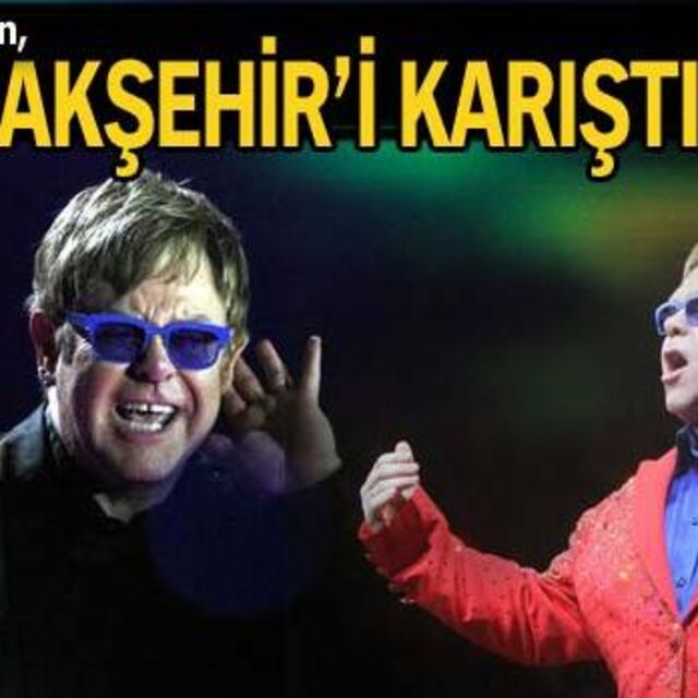 Elton John haberi, Başakşehir'i karıştırdı