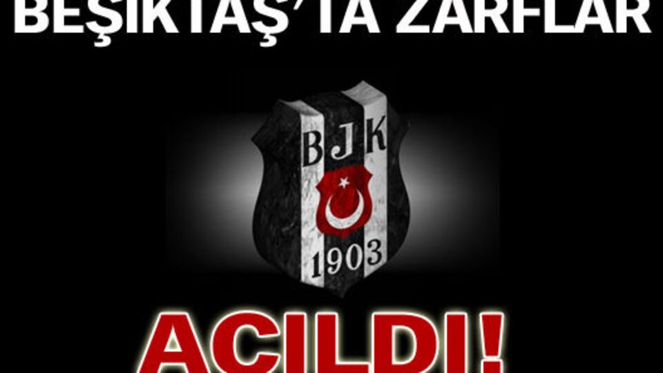 Beşiktaş'ta zarflar açıldı!