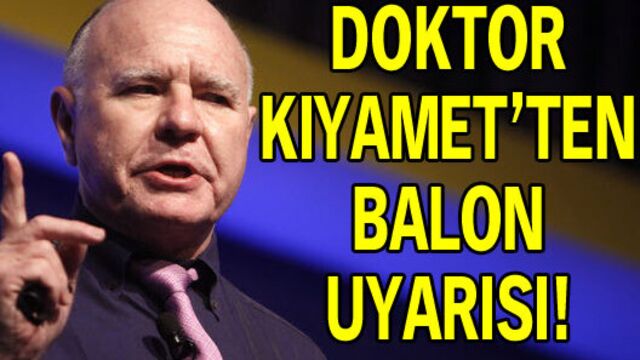 Doktor Kıyamet'ten balon uyarısı!