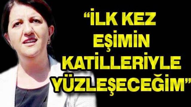 "İlk defa eşimin katilleriyle yüzleşeceğim"