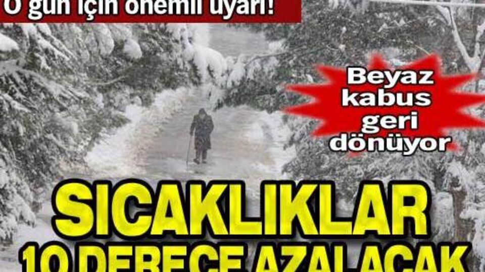 O güne dikkat! Sıcaklıklar 10 derece birden düşecek