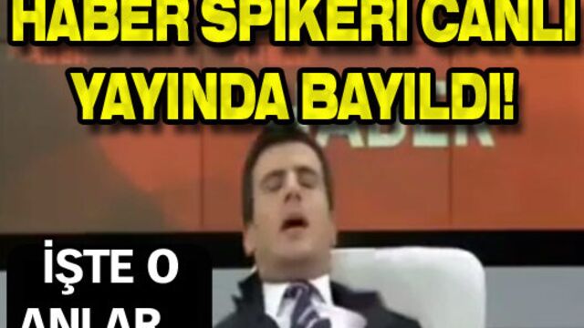 Haber spikeri canlı yayında bayıldı!