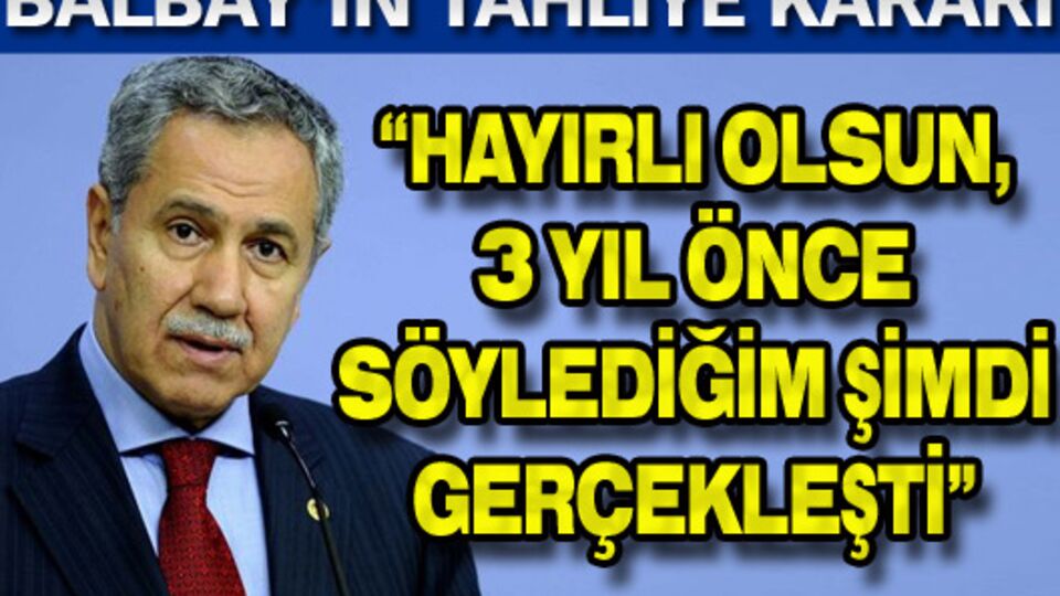 Hükümetten Balbay ile ilgili ilk açıklama