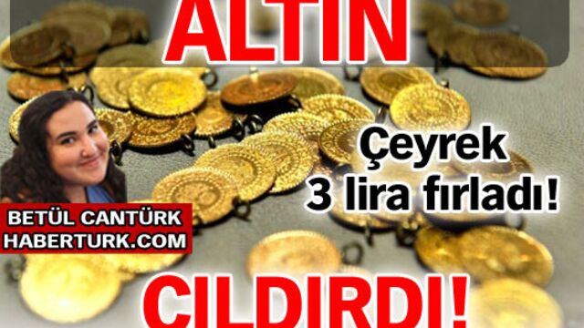 Altın çıldırdı!