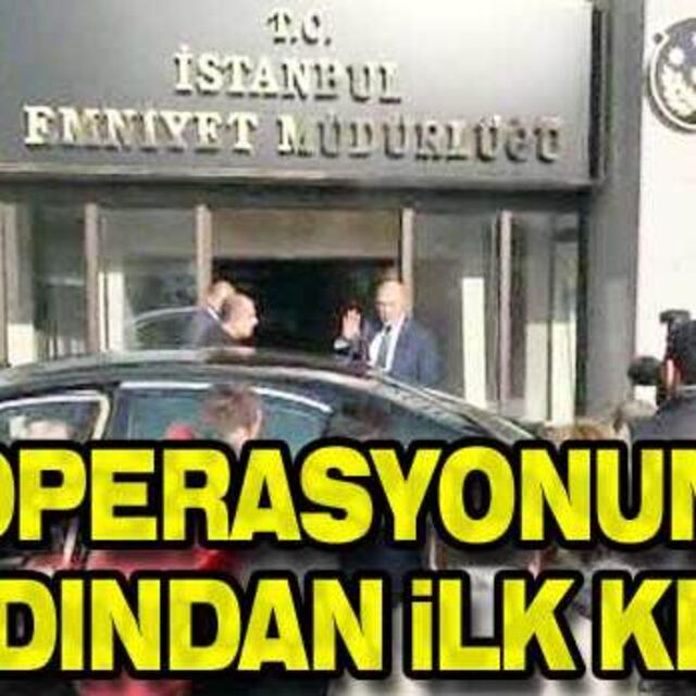 Operasyonun ardından ilk kez!