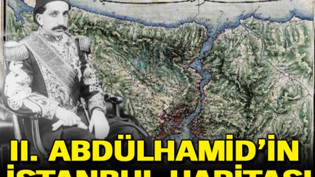 Sultan II. Abdülhamid'in hazırlattığı haritalar