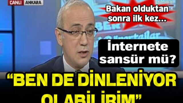 "Ben de dinleniyor olabilirim"