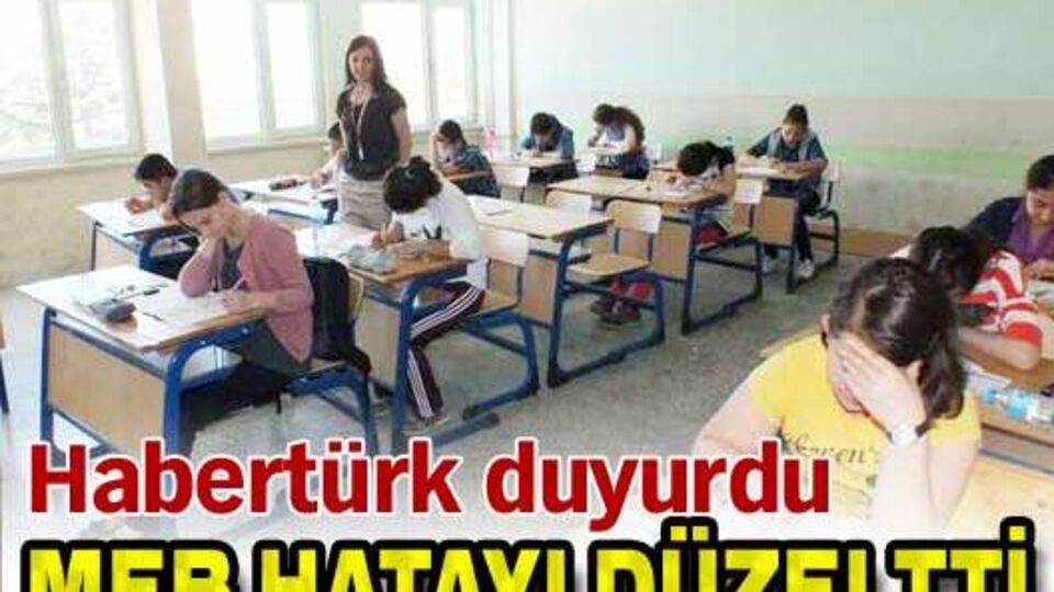 Habertürk duyurdu MEB hatayı düzeltti
