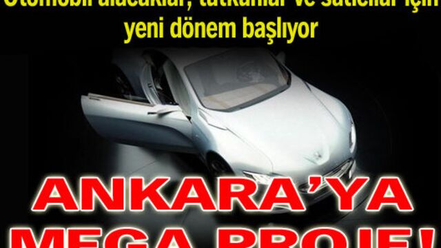 Ankara'ya mega proje geliyor!