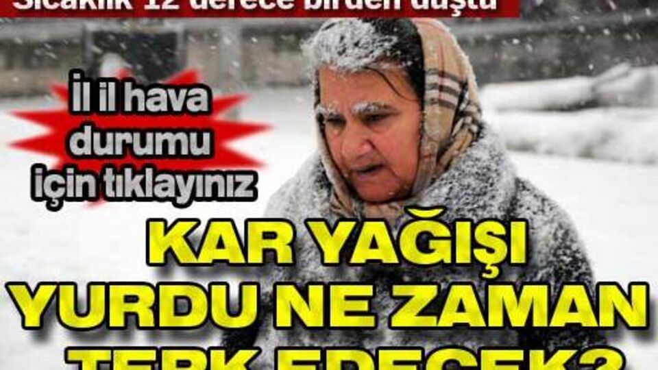 Kar yağışı ne kadar sürecek?