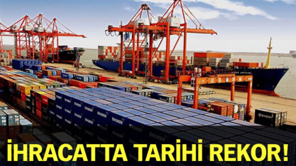 İhracatta tarihi rekor