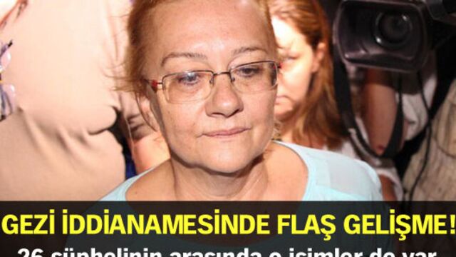 Gezi iddianamesinde flaş gelişme!