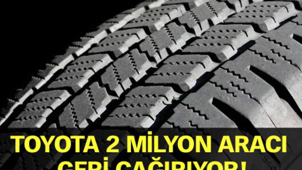 Toyota 2 milyon aracı geri çağırıyor!
