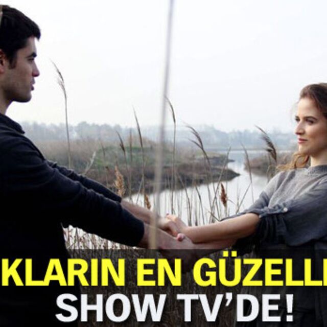 Aşkların en güzeli Show TV'de!