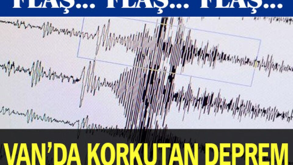 Van'da korkutan deprem!