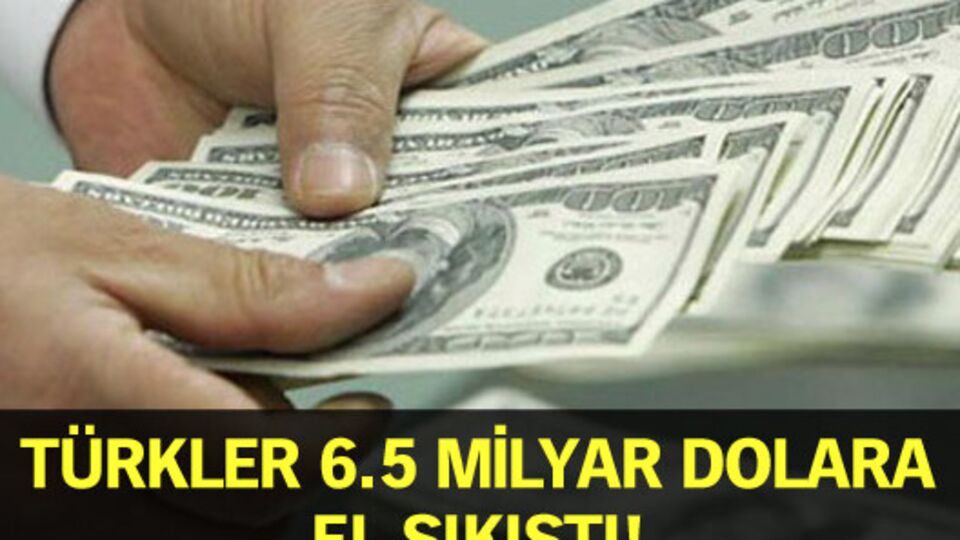 Türkler 6.5 milyar dolara el sıkıştı!