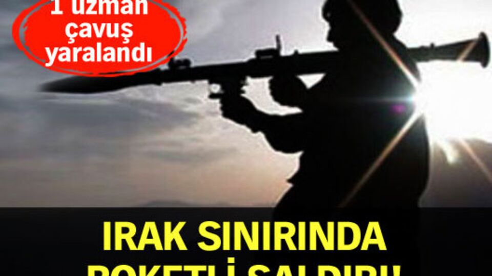 Sınırda roketli saldırı!