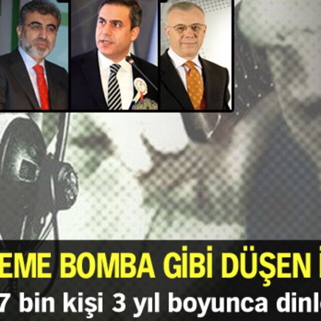 "7 bin kişi 3 yıl boyunca dinlendi" iddiası