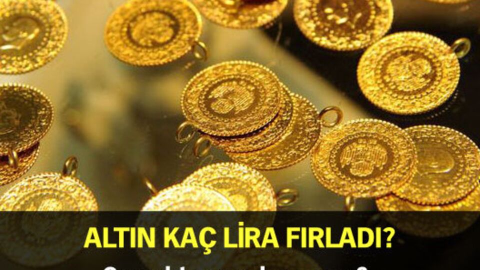 Altın kaç lira fırladı?