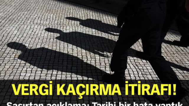 Vergi kaçırma itirafı!