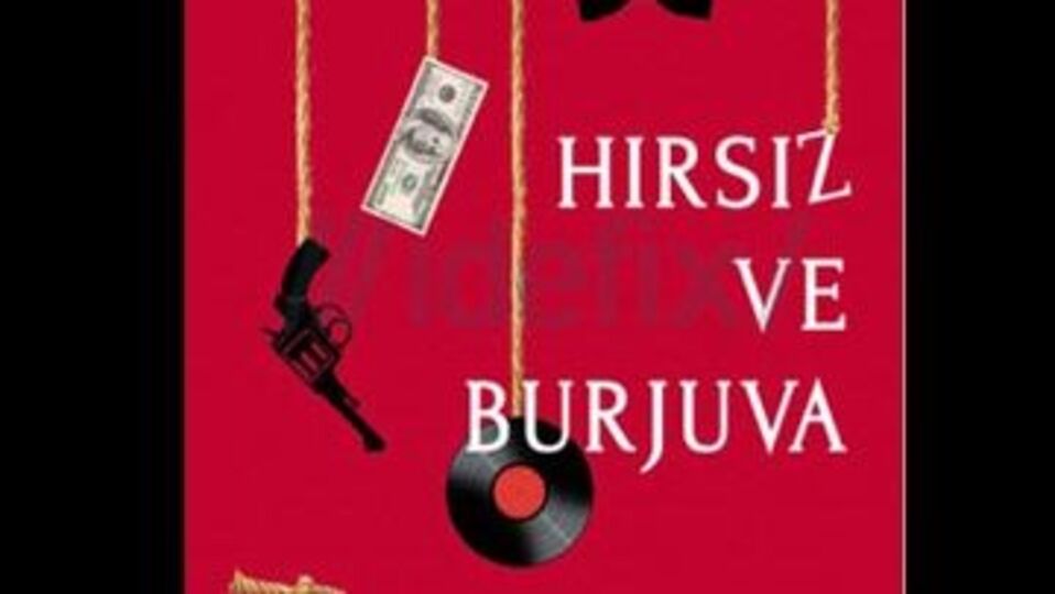 Hüsnü Arkan'dan 'Hırsız ve Burjuva'