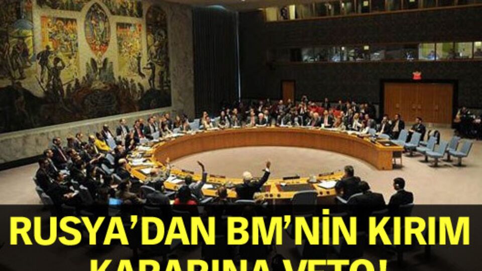 Rusya'dan BM'nin 'Kırım' kararına veto