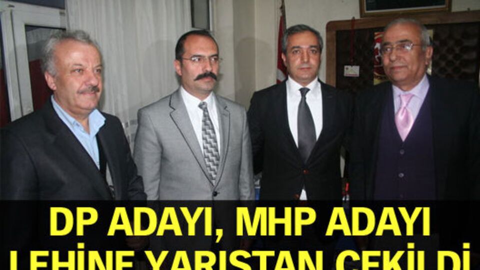 DP adayı, MHP adayı lehine yarıştan çekildi