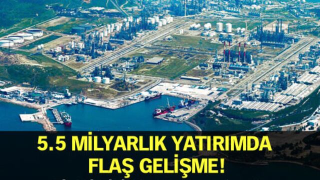 5.5 milyarlık yatırımda flaş gelişme!