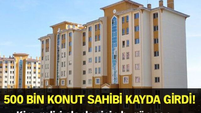 500 bin ev sahibi kayda girdi!
