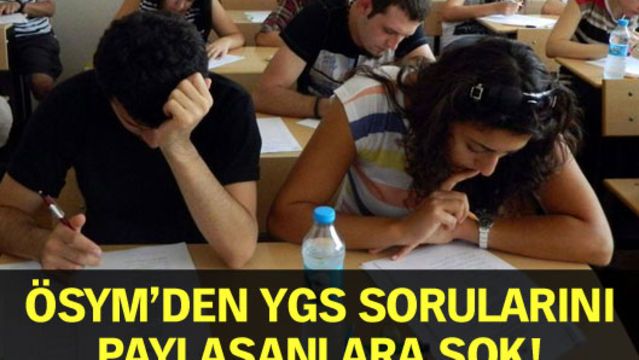 ÖSYM'den YGS sorularını paylaşanlara şok!