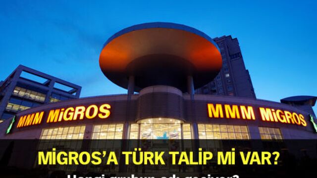 Migros'a Türk talip mi var?