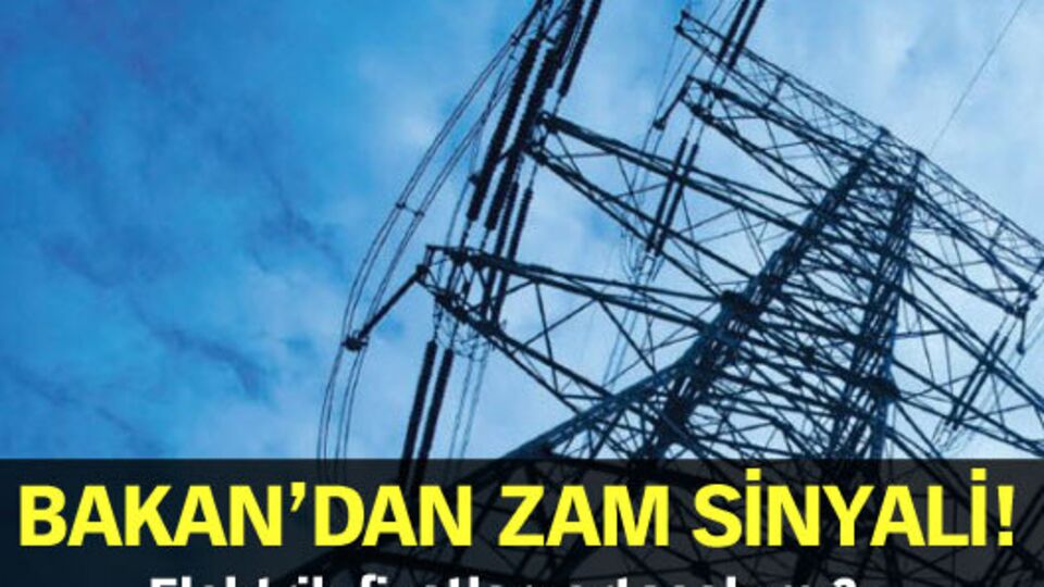 Bakan'dan zam sinyali