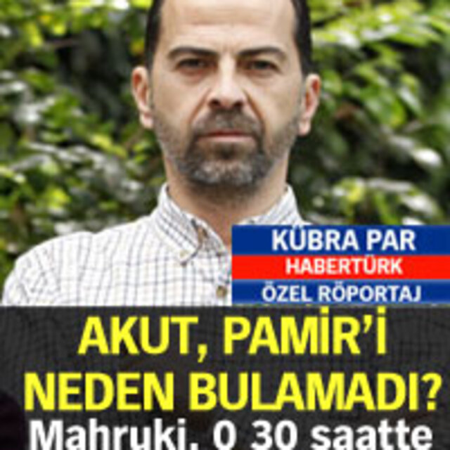 AKUT, Pamir'i neden bulamadı?