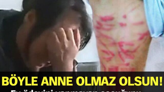 Böyle anne olmaz olsun!