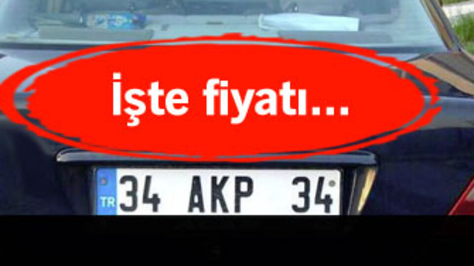 'AKP' plaka kaç lira ediyor?