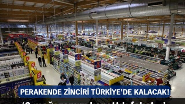 Perakende zinciri Türkiye'de kalacak!