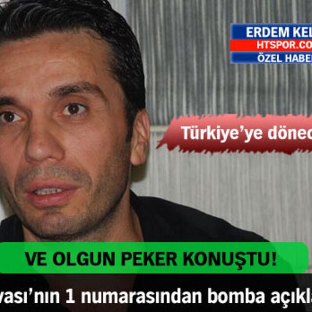 Ve Olgun Peker Habertürk'e konuştu!