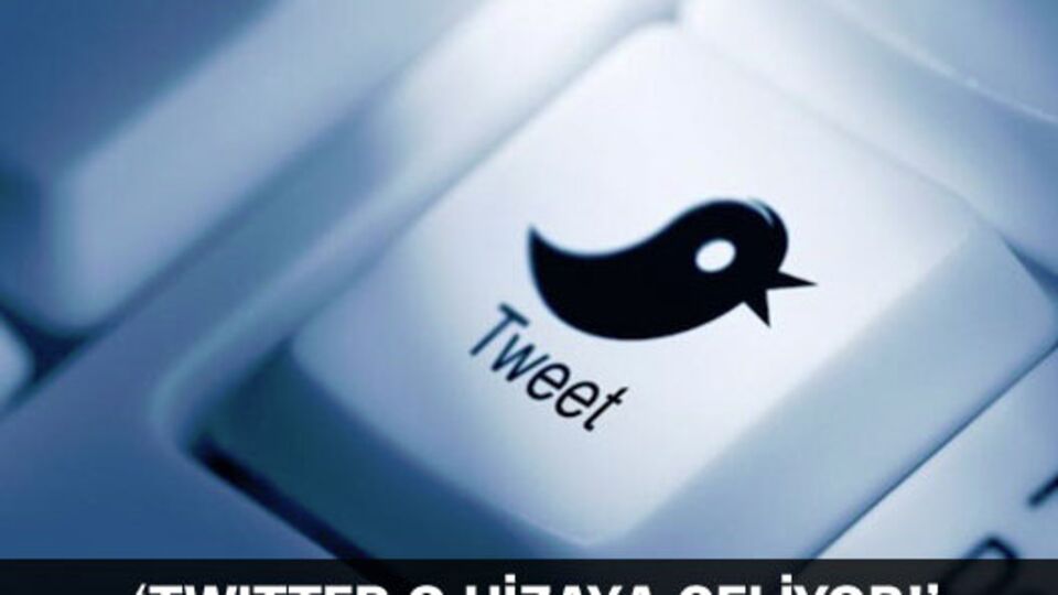 'Twitter o hizaya geliyor!'