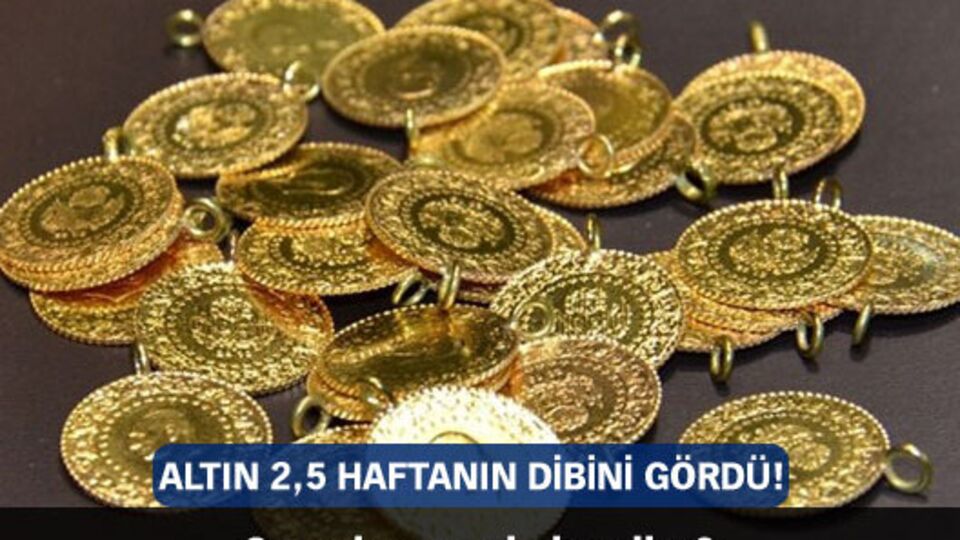 Altın 2,5 haftanın dibini gördü