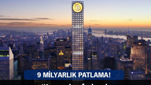 9 milyarlık patlama!