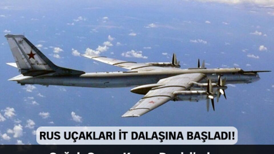 Rus uçakları it dalaşına başladı!
