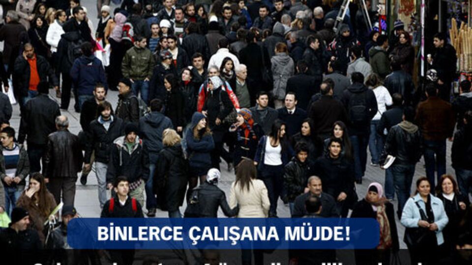 Binlerce çalışana müjde!