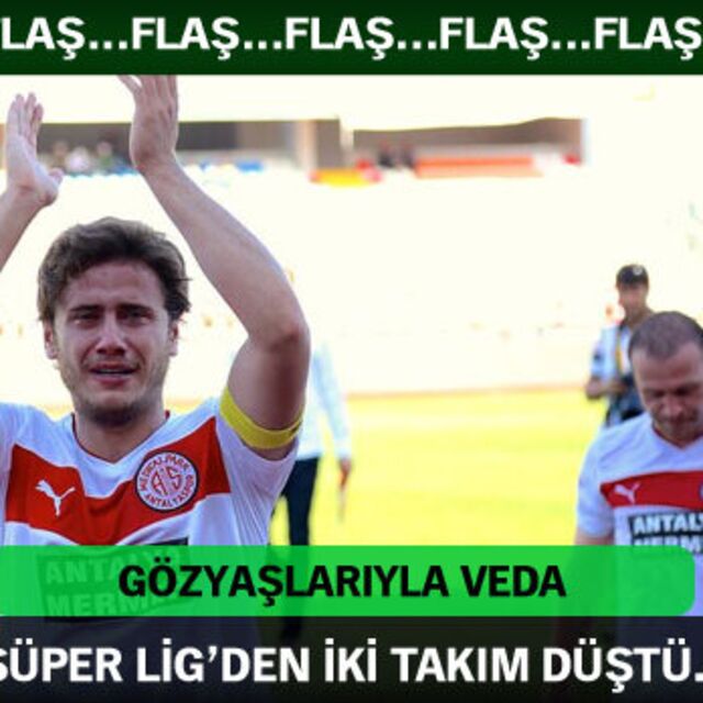 2 takım Süper Lig'e veda etti