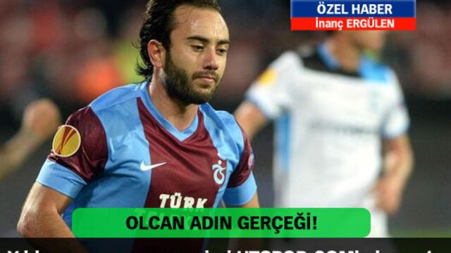 İşte Olcan Adın gerçeği!