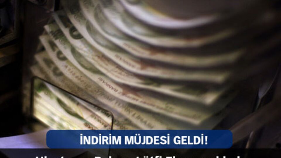 İndirim müjdesi geldi!
