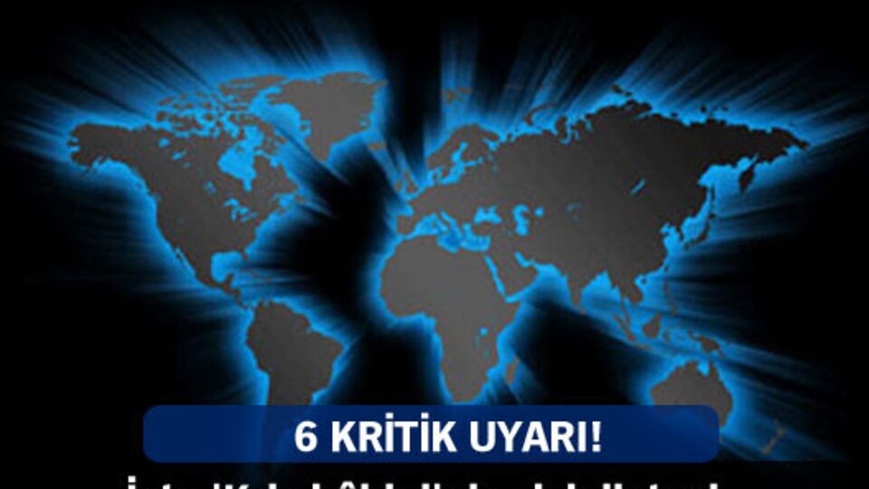 6 kritik uyarı!