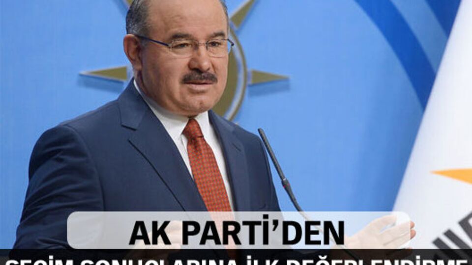 AK Parti'den seçim sonuçlarına ilk değerlendirme