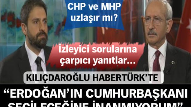 "Erdoğan'ın Cumhurbaşkanı olacağına inanmıyorum"
