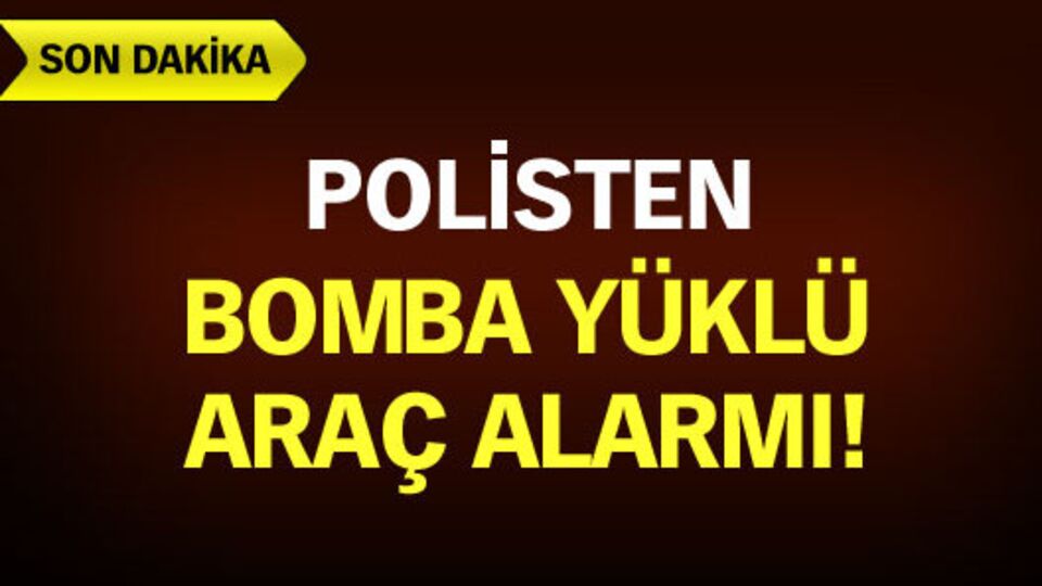 Konya'da bomba yüklü araç alarmı!